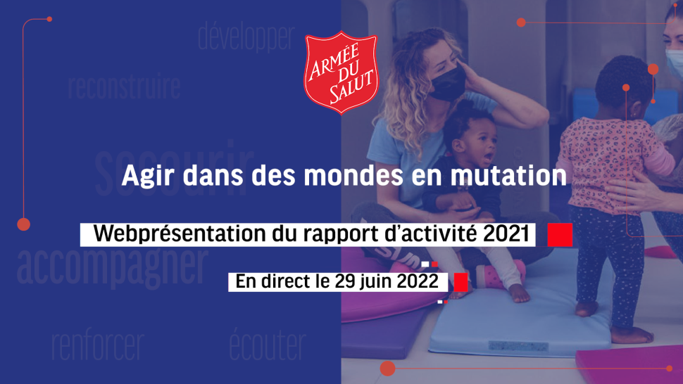 "Agir dans des mondes en mutation" : web présentation du rapport d'activité 2021